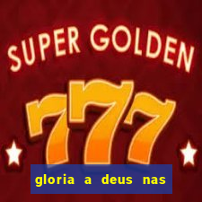 gloria a deus nas alturas cifra